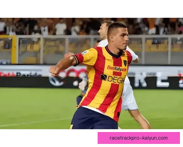 莱切近期比赛表现值得关注，球队状态有所回暖。